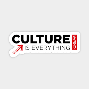 Culture Is Everything Crew 2020 Magnet