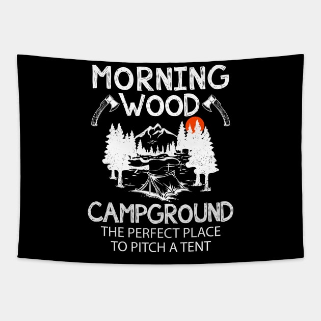 Morning Wood Campground Is Pefect To Pitch A Tent Tapestry by cruztdk5