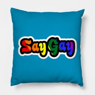 Say Gay - Sticker - Back Pillow