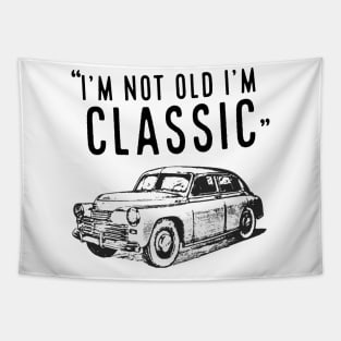 I'm Not Old I'm Classic Tapestry