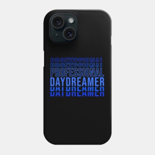 Professional Daydreamer | Blue Typography Phone Case