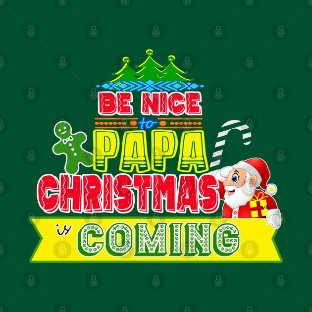 Be Nice to Papa Christmas Gift Idea by werdanepo