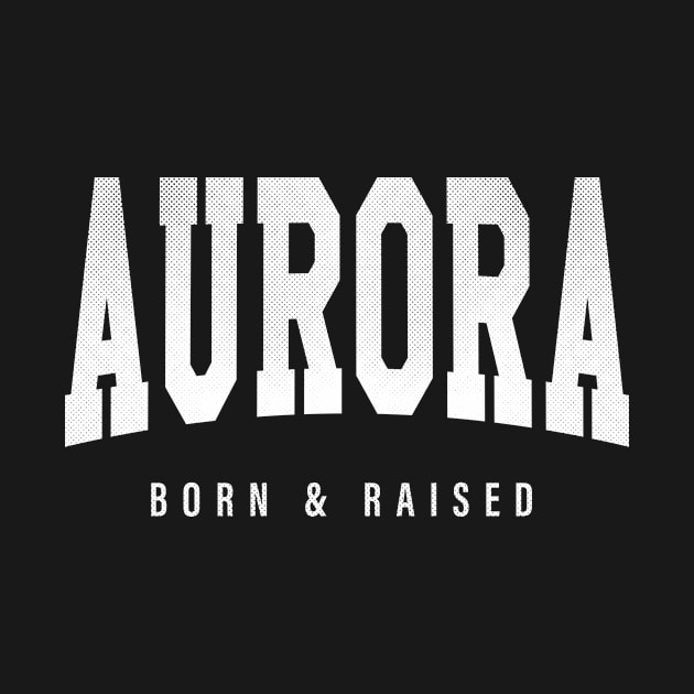 Aurora, Colorado - CO Born and Raised by thepatriotshop