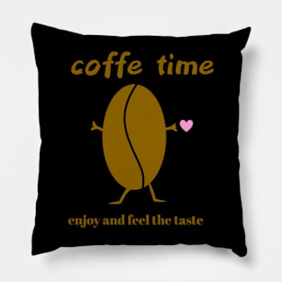 Coffe time enjoy Pillow