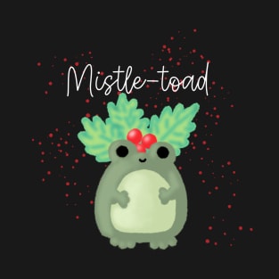 Mistle-toad T-Shirt