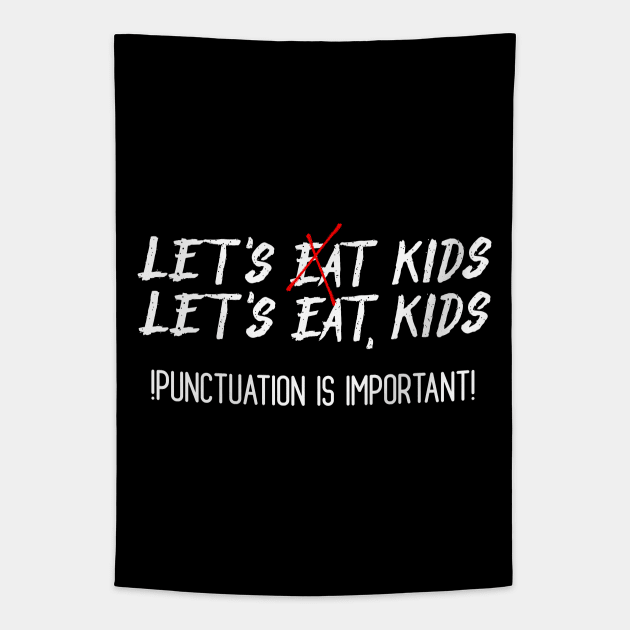 Lets Eat Kids Tapestry by Word and Saying