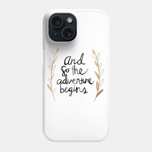 The Adventure Begins Phone Case