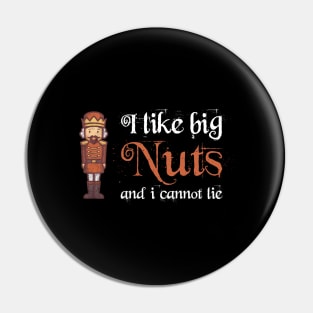 Nutcracker christmas I like big nuts and i cannot Pin