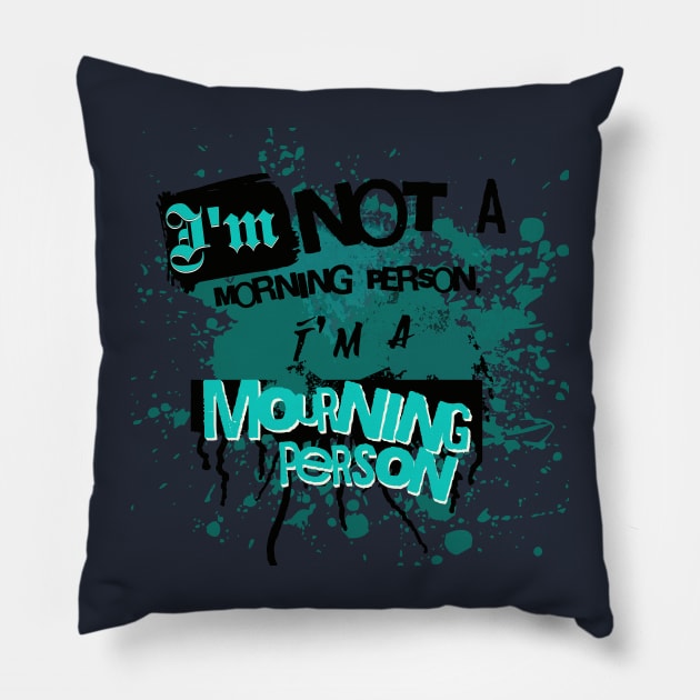 Im Not a Morning Person, Im a Mourning person Pillow by Depressed Bunny