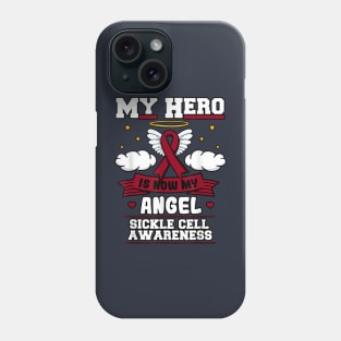 My Hero Is Now My Angel Sickle Cell Awareness Phone Case