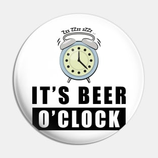 It's Beer O'clock Pin