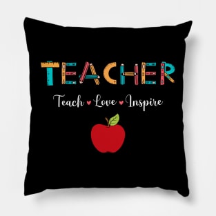 Teacher - Teach Love Inspire Pillow