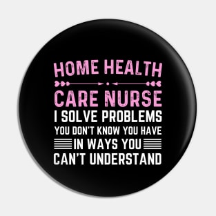 Funny thank you home health care nurse assistant Pin