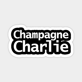 Champagne Charlie Minimal Typography White Text Magnet