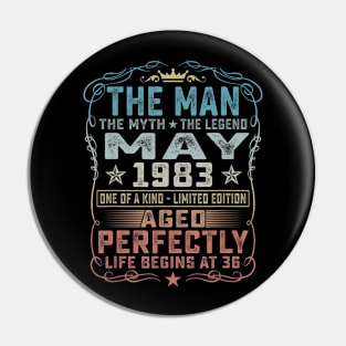 36th Birthday Gifts Fun The Man Myth Legend May 1983 Pin