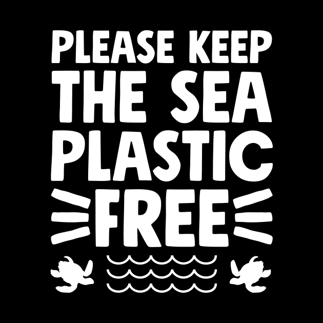 Please keep the sea plastic free by captainmood