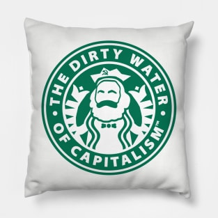 The Dirty Water of Capitalism™ Pillow