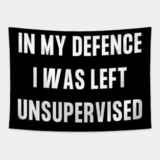 In My Defence I Was Left Unsupervised Tapestry