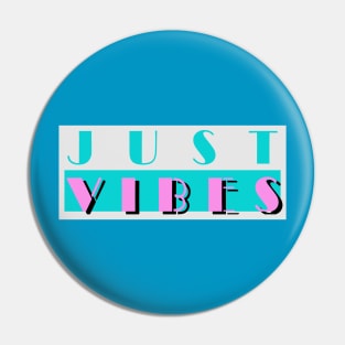 Just Vibes Pin