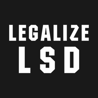 Legalize LSD T-Shirt