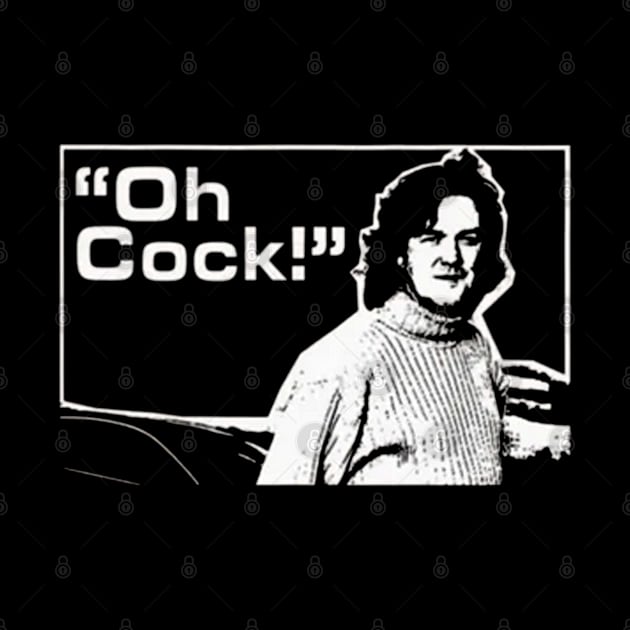 Oh Cock (James May Top Gear) by Bekker