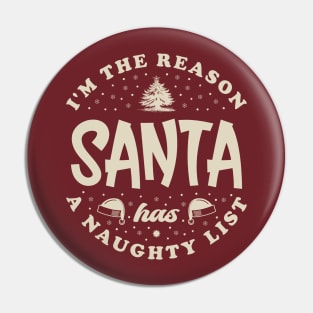 The Reason Santa Has A Naughty List Funny Pin