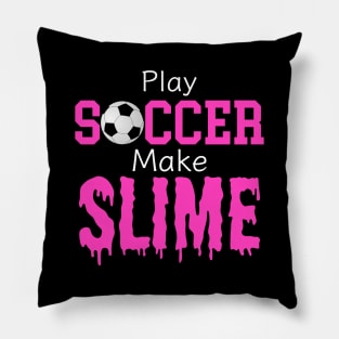 Slime Soccer Outfit - Slime Queen Play Soccer Make Slime, Funny Football Sport Design Gift Pillow