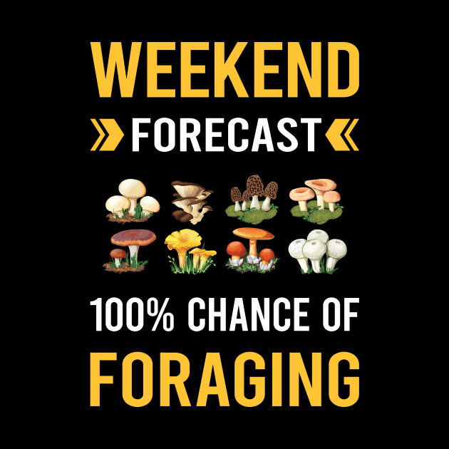 Weekend Forecast Foraging Forage Forager by Bourguignon Aror