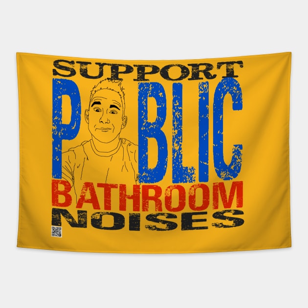 SUPPORT PUBLIC BATHROOM NOISES Tapestry by Tyce Tees