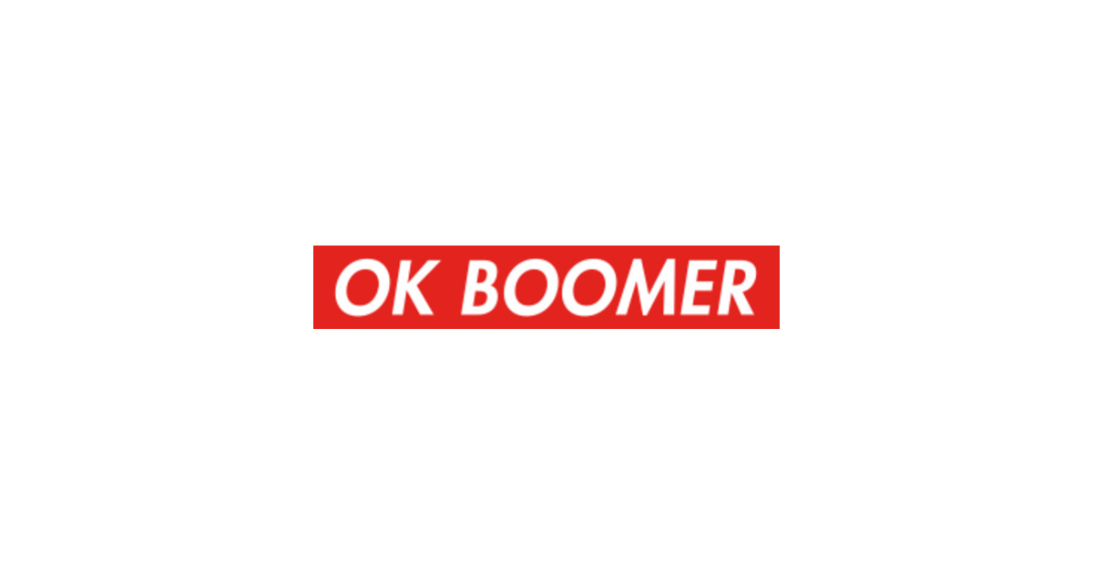 OK BOOMER - Ok Boomer - Sticker TeePublic UK
