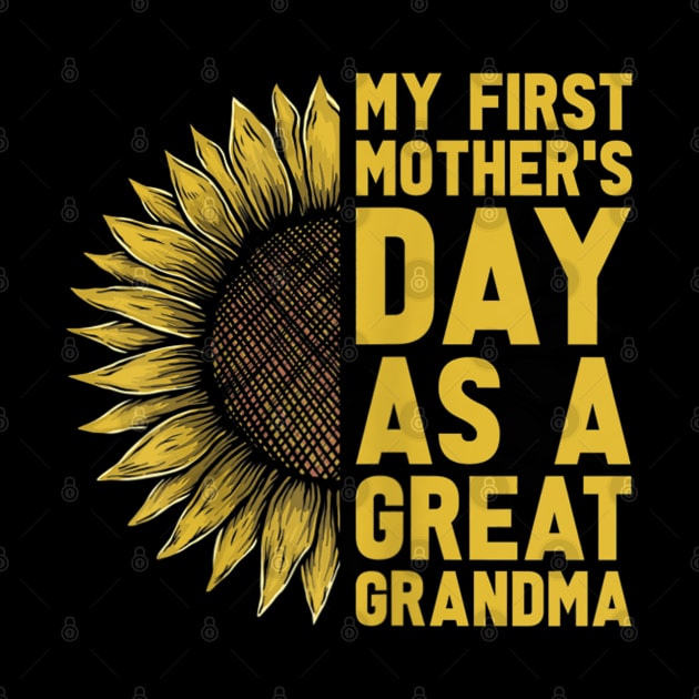 Womens Flower and My First Mother's Day as Great Grandma by luxembourgertreatable