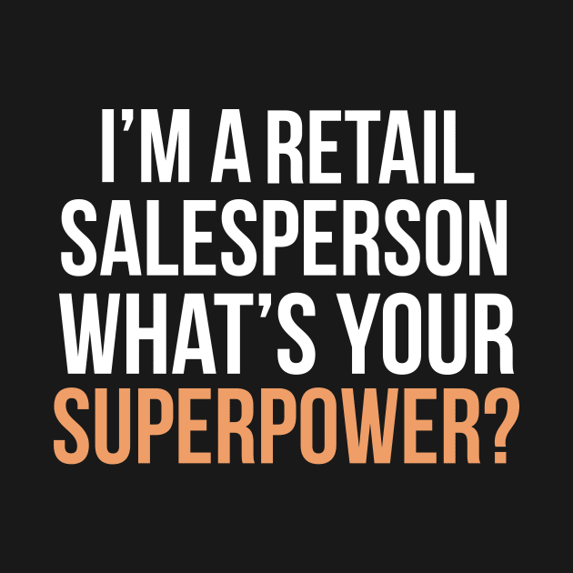 I'm a retail salesperson what's your superpower? by cypryanus