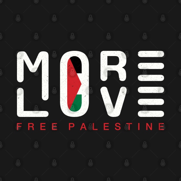 More Love Free Palestine Solidarity Quote Design with Palestinian Flag -wht by QualiTshirt