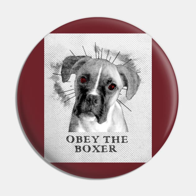 Funny Boxer Design - Obey The Boxer Pin by loumed