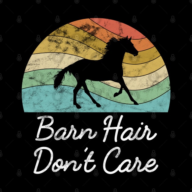 Barn Hair Don't Care Shirt Horse Rider Gift Riding Racing Equestrian Girl Girls Women Woman by Shirtsurf