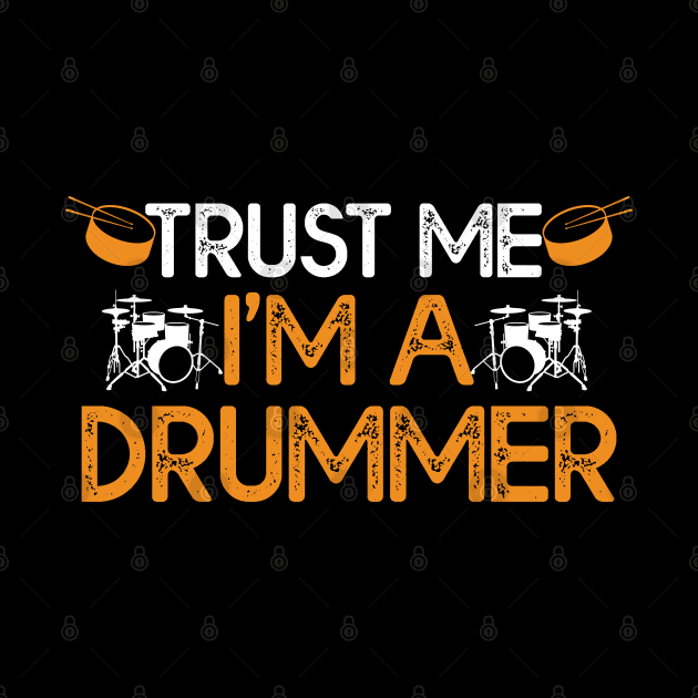 Trust Me I'm a Drummer Gift Drummer Lovers Gift by mommyshirts