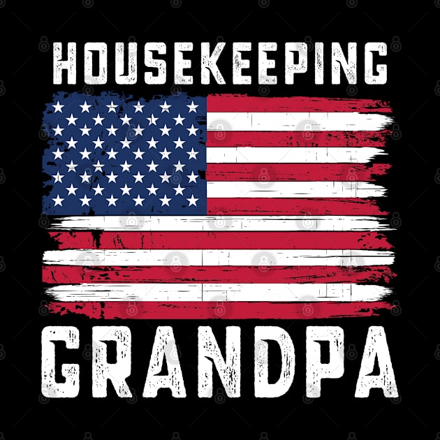 Housekeeping Grandpa American Flag July 4th by qwertydesigns