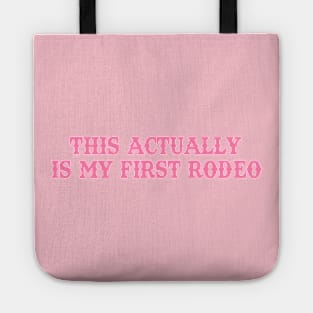 This Actually Is my First Rodeo Country Cowboy Tote