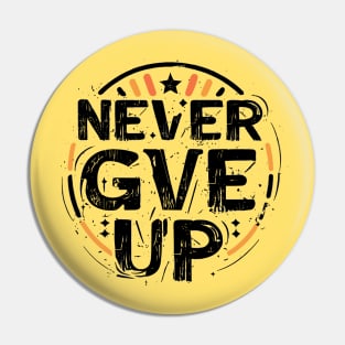 Never Give Up motivational words Pin