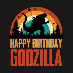 Happy Birthday Godzilla Birthday T-Shirt