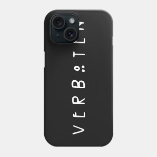 verboten Phone Case