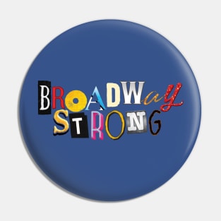 Broadway Strong Pin