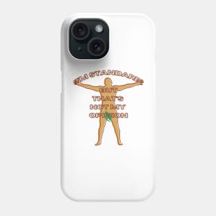 I'm standard but that's not my opinion, a man's silhouette and a green leaf, a non-standard personality Phone Case