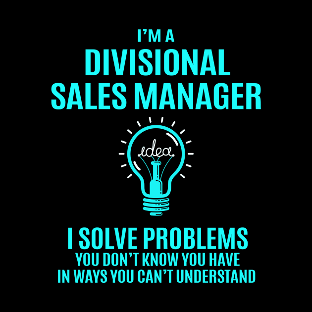 Divisional Sales Manager - I Solve Problems by Pro Wresting Tees