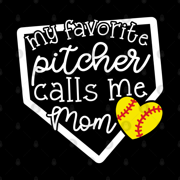 My Favorite Pitcher Calls Me Mom Softball Cute Funny by GlimmerDesigns