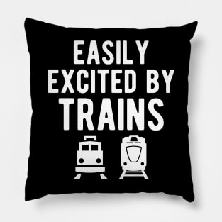 Train - Easily excited by trains Pillow