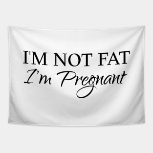 I am not fat, I am pregnant Tapestry