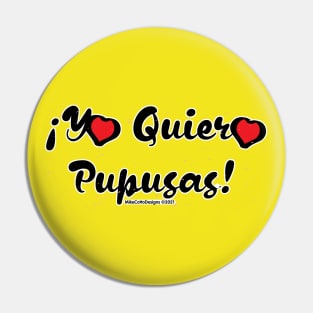 Yo Quiero Pupusas Pin