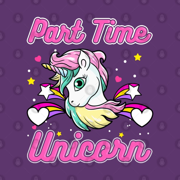 Cute Part Time Unicorn by E