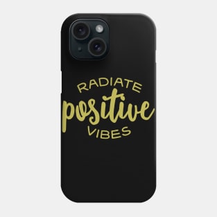 radiate positive vibes Phone Case